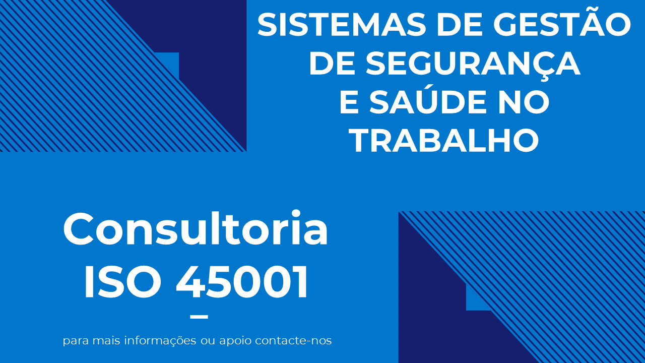 Imagem com texto: Sistemas de Gestão de Segurança e Saúde no Trabalho. Consultoria ISO 45001.
